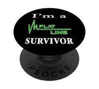 I Am A Flat Line Cardiac Arrest Survivor Heartbeat Flatline PopSockets Adhesive PopGrip