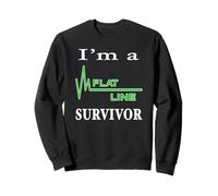 I Am A Flat Line Cardiac Arrest Survivor Heartbeat Flatline Sweatshirt