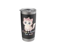 I Am A Force for Evil Kawaii Kitten Stainless Steel Insulated Tumbler