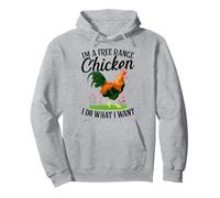 I am a free-range chicken I do what I want Pullover Hoodie