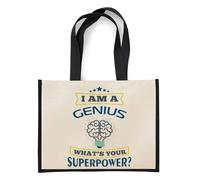 I Am A Genius. What's Your Superpower? Great Gift for Christmas, Birthdays, and Any Special Day, Jute Bag, Shopping Bag. (Black)