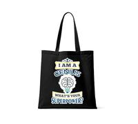 I Am A Genius. What's Your Superpower? Great Gift for Christmas, Birthdays, and Any Special Day, Reusable Bag, Shopping Tote Bag. (Black)