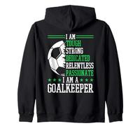 I am a Goalkeeper Soccer Goalie Goalkeeper Zip Hoodie
