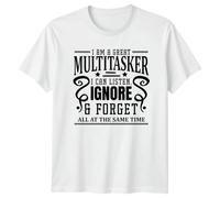 I Am A Great Multitasker Hobbies Mens T-Shirt Womens Tee Graphic Unisex Top Funny Gift L White