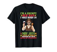 I Am A Grummy Old Man I was Born in November 1976 49 Years T-Shirt