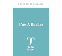 I Am A Hacker: The Last Confession of a Cyber-Criminal