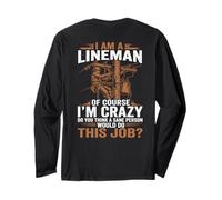I Am A Lineman of Course I'm Crazy Design Long Sleeve T-Shirt