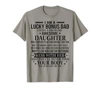 I am a lucky bonus dad I have a freaking awesome daughter T-Shirt
