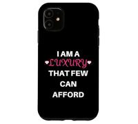 I Am A Luxury That Few Can Afford Funny Diva Pride Case for iPhone 11
