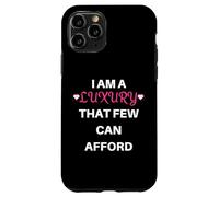 I Am A Luxury That Few Can Afford Funny Diva Pride Case for iPhone 11 Pro