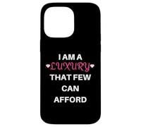 I Am A Luxury That Few Can Afford Funny Diva Pride Case for iPhone 14 Pro Max