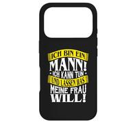 #I am a man i can do and leave what my wife wants Case for iPhone 17 Pro