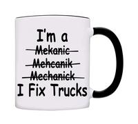 I Am A Mechanic, I Fix Trucks Funny Spelling Mistake Tea Cup Cute Tea Mugs Microwave Safe Ceramic Drinkware for Hot Chocolate Beverages Café 330Ml