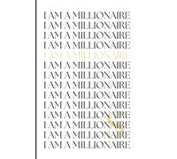 “I am a Millionaire” Money Manifesting Notebook Collection: Paperback - 6 x 9-Inch, 200 Line Ruled Pages, Money themed Diary notebook for daily notes, dreams, affirmations and planning