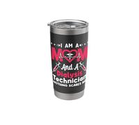 I Am A Mom and A Dialysis Technician Tech Dialysis Nurse Stainless Steel Insulated Tumbler