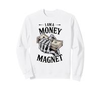 I Am A Money Magnet Manifest Wealth Positive Thinking Sweatshirt