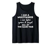 I Am a Multitasker I Can Listen Ignore & Forget Funny Design Tank Top