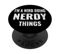 I Am A Nerd Doing Nerdy Things Funny Geek Coder Engineer PopSockets Adhesive PopGrip