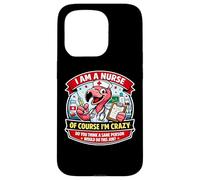 I Am A Nurse Of Course I'm Crazy Funny Nursing Flamingo Joke Case for iPhone 15 Pro