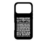 I Am A Physician Assistant Funny Sarcastic Medical Quote Art Case for iPhone 17 Pro