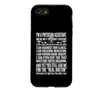I Am A Physician Assistant Funny Sarcastic Medical Quote Art Case for iPhone SE (2020) / 7/8