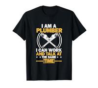 I Am A Plumber I Can Work And Talk At The Same Time Mechanic T-Shirt