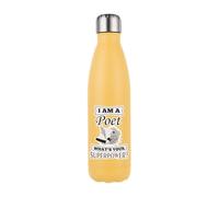 I Am A Poet What's Your Superpower?, Poetry Lover Gift, 500 ML Double Walled Insulated Stainless Steel Bottle. (Matt Yellow)