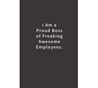 I am a Proud Boss of Freaking Awesome Employees.: Lined notebook