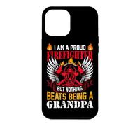 I Am A Proud Firefighter But Nothing Beats Being A Grandpa Case for iPhone 12 Pro Max