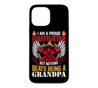 I Am A Proud Firefighter But Nothing Beats Being A Grandpa Case for iPhone 13 Pro Max
