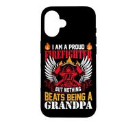 I Am A Proud Firefighter But Nothing Beats Being A Grandpa Case for iPhone 16