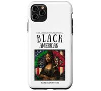 I Am A Proud Foundational Black American BLM Lineage Matters Case for iPhone 11 Pro Max