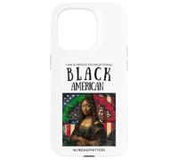 I Am A Proud Foundational Black American BLM Lineage Matters Case for iPhone 15 Pro