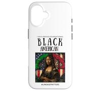 I Am A Proud Foundational Black American BLM Lineage Matters Case for iPhone 16