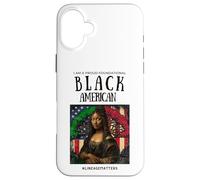 I Am A Proud Foundational Black American BLM Lineage Matters Case for iPhone 16 Plus