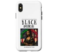 I Am A Proud Foundational Black American BLM Lineage Matters Case for iPhone X/XS