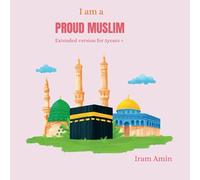 I am a PROUD MUSLIM: extended version for 5years+