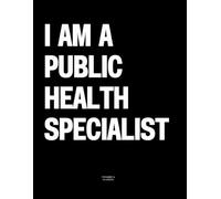 I am a Public Health Specialist: The Coffee Table Book