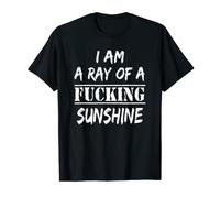 I AM A RAY OF A FUCKING SUNSHINE T-Shirt