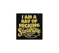 I Am a Ray of Fucking Sunshine Fabric Applique Patch