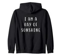 I am a ray of sunshine Motivating Statement Inspiring Zip Hoodie