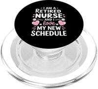I Am A Retired Nurse And I Love My New Schedule Senior Nurse PopSockets PopGrip for MagSafe