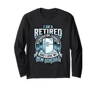 I Am A Retired Refrigeration Technician New Schedule Long Sleeve T-Shirt