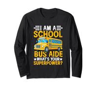 I Am A School Bus Aide What's Your Superpower? Long Sleeve T-Shirt