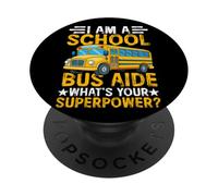 I Am A School Bus Aide What's Your Superpower? PopSockets Adhesive PopGrip