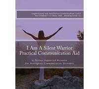 I Am A Silent Warrior Practical Communication Aid: A Partner Supported Resource for Neurogenic Communication Disorders
