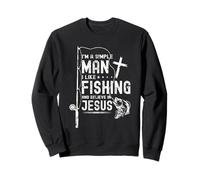 I Am a Simple Man I Like Fishing And Believe In Jesus Sweatshirt