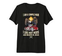 I Am a Simple Man I Like Hot Rods and Believe in Jesus Eagle Premium T-Shirt