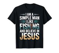 I Am A Simple Man Like Fishing Believe Jesus T-Shirt
