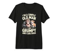 I Am A Simple Old Man I Am Grumpy and I Like Dogs Premium T-Shirt
